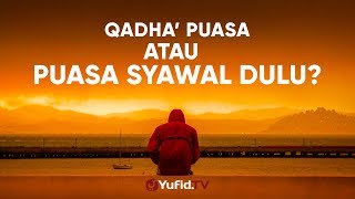 Ceramah Singkat: Puasa Qadha atau Puasa Syawal Dulu?  – Ustadz Johan Saputra Halim M.HI.