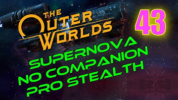 Outer Worlds Walkthrough SUPERNOVA Part 43 - Cascadia Cleanup Run