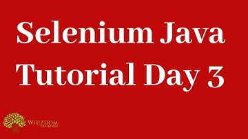 Selenium Java Tutorial Day 3