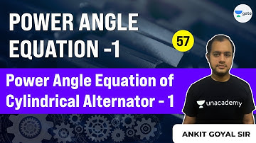 Lec 57 | Power Angle Equation (Part 1)  | Power Angle Equation of Cylindrical Alternator - 1