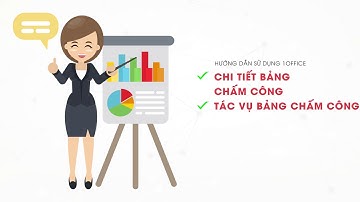 [Hướng dẫn sử dụng 1Office] - Chi tiết bảng chấm công