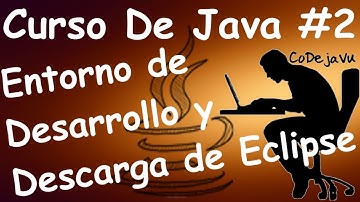 Entorno de Desarrollo y Descarga de Eclipse