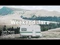 Weekend Jazz - Jazz Hiphop & Chill Out Jazz Music - Relaxing Cafe Music