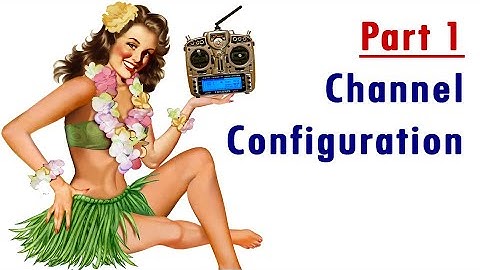 SoarOTX F3K setup Part 1: Channel Configuration