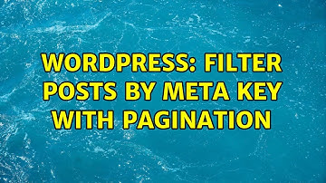 Wordpress: filter posts by meta key with pagination