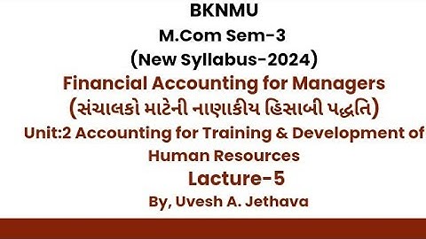 #bknmu M.Com Sem-3 Fin. A/c for Managers Accounting for Training And Development of Human Resources