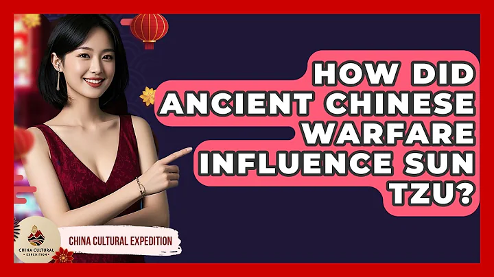 How Did Ancient Chinese Warfare Influence Sun Tzu? - China Cultural Expedition