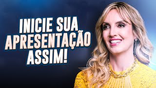 Como começar uma apresentação | Fernanda de Morais