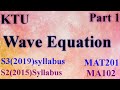 Wave Equation|S3(2019)syllabus MAT201 Module 2|S2(2015)syllabus MA102 Module5|KTU|BTech Maths Part1