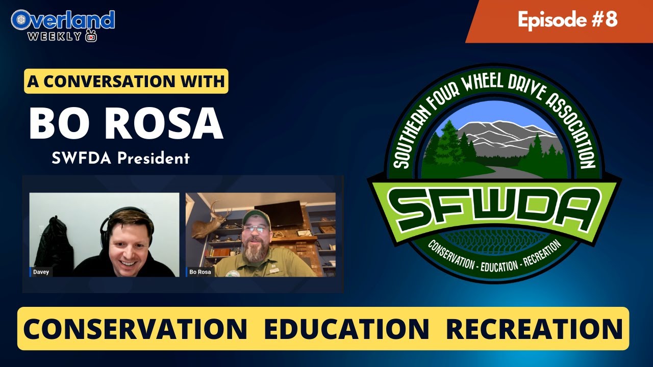Southern Four Wheel Drive Association Bo Rosa | Overland Weekly Ep. 8