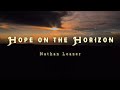 Hope on the horizon  nathan leazer official lyric