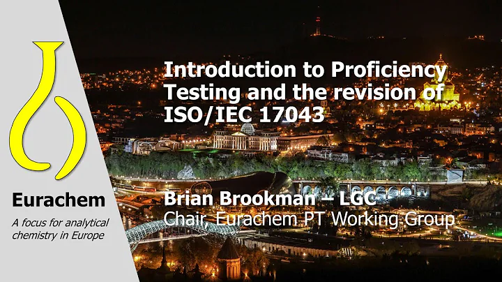Introduction to PT and the revision of ISO/IEC 17043 - Brian Brookman
