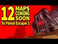 12 NEW MAPS That Are COMING SOON to Flood Escape 2!! (Roblox FE2)