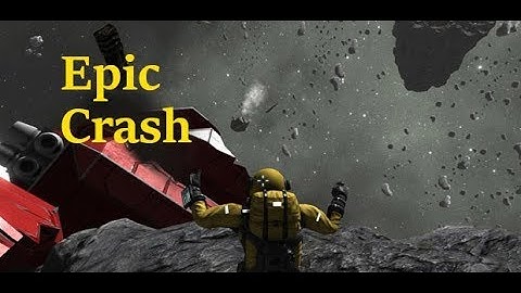 Space Engineers - Epic Crash
