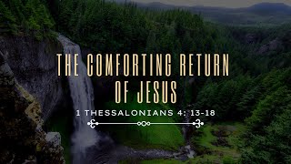The Comforting Return of Jesus - 9/11/2022