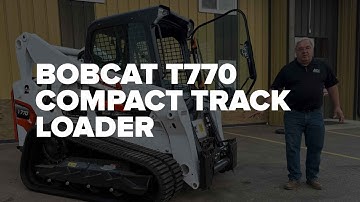 Bobcat T770 Compact Track Loader New Features Explained (walk-around video)
