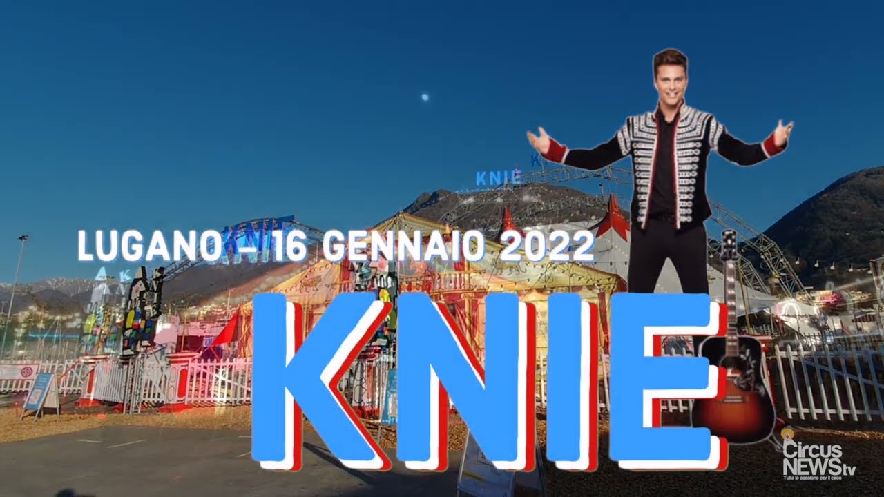 Circus Knie - Lugano (16 gennaio 2022) include il gran finale!