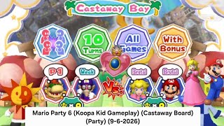 Mario Party 6 (Koopa Kid Gameplay) (Castaway Board) (Party) (9-6-2026)