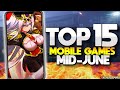 Top 15 NEW Mobile Games Mid June 2023