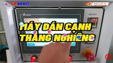 Máy dán cạnh thẳng nghiêng giá rẻ | Dán thằng, nghiêng tự động | Quốc Duy