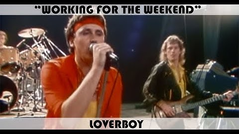 WORKING FOR THE WEEKEND - Loverboy | Subtitulos inglés y español