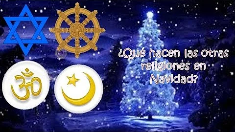 ¿Qué religión no reconoce la Navidad?