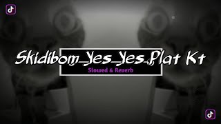 DJ Skidibom  Yes Yes Plat Kt Breakbeat - Slowed & Reverb 🎶