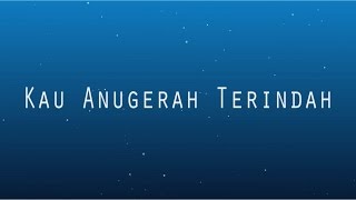 Video thumbnail of "LETTER FOR ME - Kau Anugerah Terindah ( Official lyric Video )"