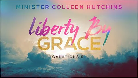 Liberty by Grace - Minster Colleen Hutchins ( we do not own the rights to any music)