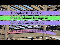 Chapter 11 Part 2 Steel Column Design in Simple Construction