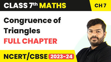 Class 7 Maths Chapter 7 | Congruence of Triangles Full Chapter Explanation & Exercise