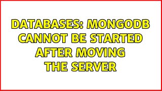 Databases: MongoDB cannot be started after moving the server