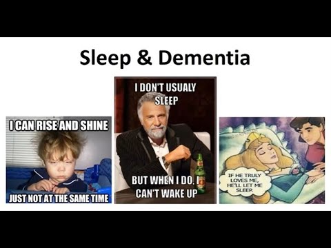 Sleep & Dementia:
