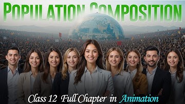 Population Composition Class 12 Geography  Ch 3 Animation | One Shot by Aakash Yadav