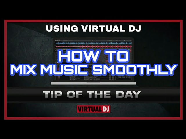 How to MIX MUSIC Smoothly | virtual dj 2022 ( virtual DJ 2021 tutorials ) class=