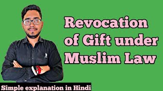 Revocation of gift under Muslim law | what is revocation of gift | by law with twins #muslimlaw