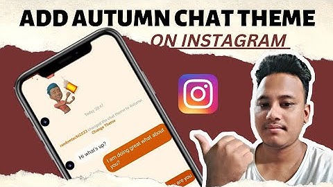 How To Add Autumn Chat Themes On Instagram Messages