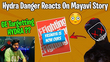 Hydra Danger Reaction On Mayavi Story 😳 GE Targetting Hydra ?