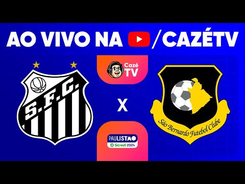 ASSISTA A SANTOS X SÃO BERNARDO AO VIVO E COM IMAGENS NO YOUTUBE DA CAZÉTV