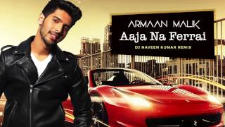 ... free download: https://goo.gl/q1kbt5 song: aaja na ferrari mein
singer: armaan malik remixer: dj navee...