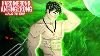 HARDINERONG ATNINGERO (Aswang True Story)