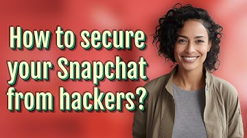 How to secure your Snapchat from hackers?