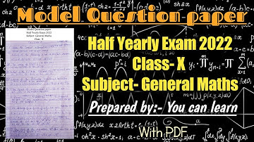 Model Question Paper for Half Yearly Exam 2022 | Subject- General Maths | Class X | You can learn