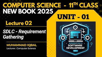 Software Development Life Cycle (SDLC) - Requirements | Lecture-2  | Computer Science Class 11