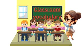 Classroom Objects#Classroom vocabulary#abcadventures #forkids #kidfriendlyfun #kidseducation #