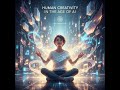 Human Creativity in the Age of AI