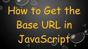 How to Get the Base URL in JavaScript