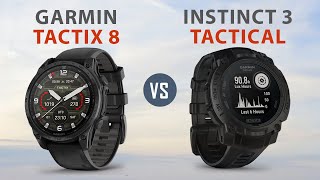 Garmin tactix 8 vs Instinct 3 Tactical - Which Tactical Watch is Right for You