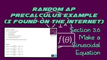 AP Precalculus Section 3.6 Example: Create a Sinusoidal Function Given Information of the Graph