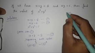 If x+y=5 and xy=6, then find the value of x²+y².